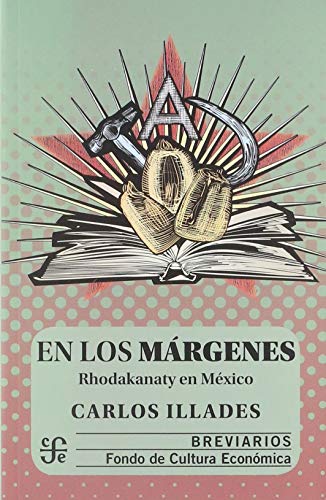 Imagen de archivo de En los mrgenes: Rhodakanaty en Mxico a la venta por Librera Juan Rulfo -FCE Madrid