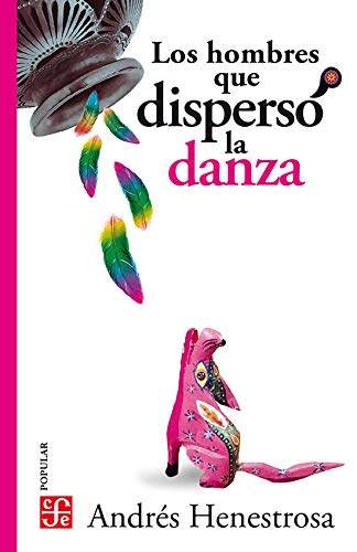 Stock image for Los hombres que dispers la danza for sale by Librera Juan Rulfo -FCE Madrid