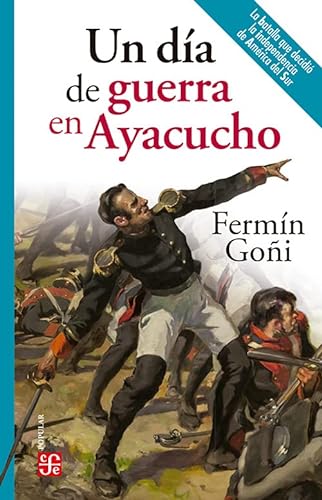 Beispielbild fr Un da de guerra en Ayacucho (Spanish Edition) zum Verkauf von GF Books, Inc.