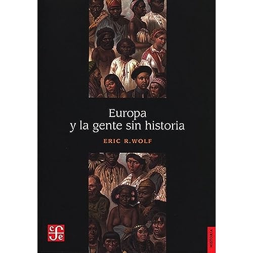 Stock image for EUROPA Y LA GENTE SIN HISTORIA.(HISTORIA) for sale by Librerias Prometeo y Proteo