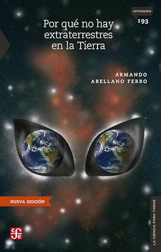 Imagen de archivo de Por qu no hay extraterrestres en la Tierra (Spanish Edition) a la venta por GF Books, Inc.