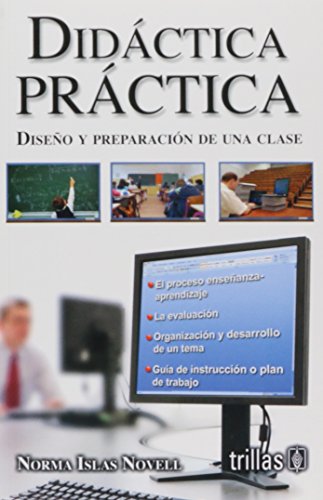 Imagen de archivo de Didactica practica/ Practical Didactics: Diseno y preparacion de una clase/ Design and preparation of a class (Spanish Edition) a la venta por GF Books, Inc.