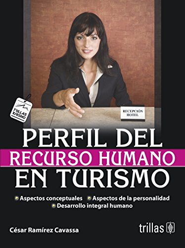 Imagen de archivo de Perfil del recurso humano en turismo / Profile of Human Resource in Tourism (Spanish Edition) a la venta por dsmbooks