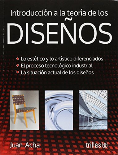 Stock image for introduccion a la teoria de los disenos [Paperback] by ACHA, JUAN for sale by Iridium_Books