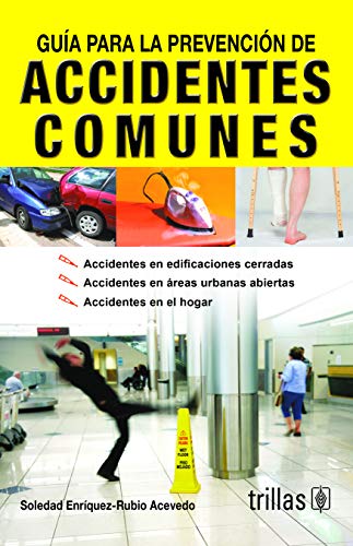 Beispielbild fr GUIA PARA LA PREVENCION DE ACCIDENTES COMUNES [Paperback] by ENRIQUEZ-RUBIO A. zum Verkauf von Iridium_Books