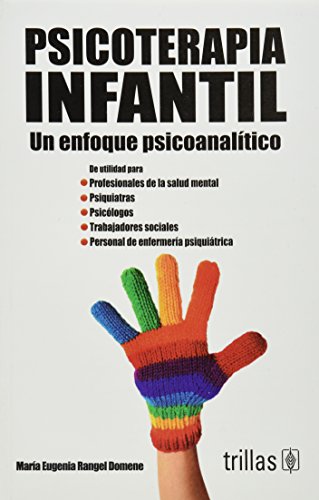 Stock image for PSICOTERAPIA INFANTIL. UN ENFOQUE PSICOANALITICO for sale by GF Books, Inc.