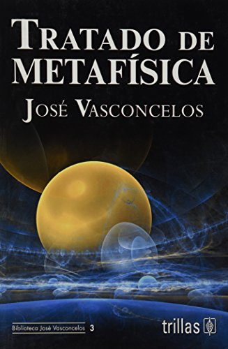 9786071701879: Tratado de metafisica/ Treaty of metaphysics (Biblioteca Jose Vasconcelos) (Spanish Edition)