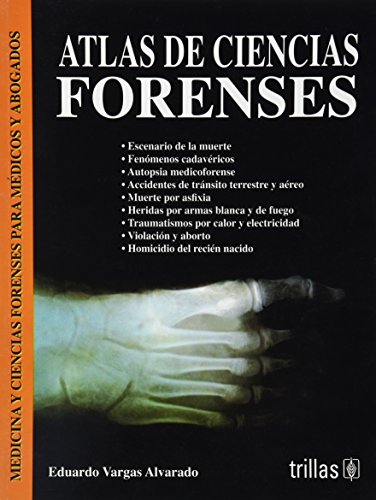 Stock image for Atlas De Ciencias Forenses [Paperback] by EDUARDO VARGAS ALVARADO for sale by Iridium_Books