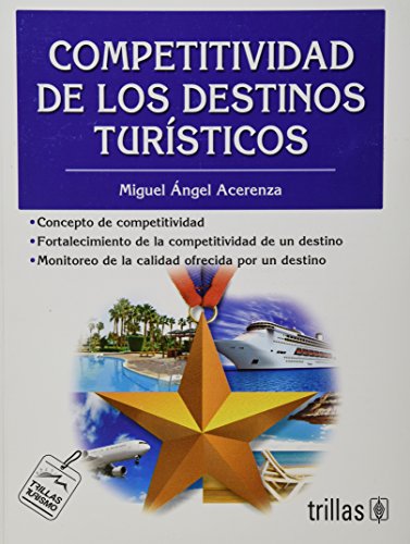 Imagen de archivo de Competitividad De Los Destinos Turisticos [Paperback] by Miguel Angel Acerenza a la venta por Iridium_Books