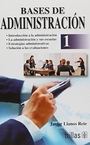 Beispielbild fr BASES DE ADMINISTRACION 1 [Paperback] by LLANOS RETE, JAVIER zum Verkauf von Iridium_Books