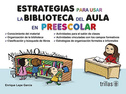 Imagen de archivo de Estrategias para usar la biblioteca del aula en preescolar/ Strategies for us. a la venta por Iridium_Books