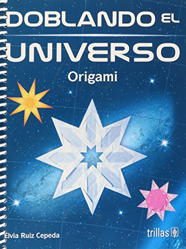 Imagen de archivo de Doblando el universo / Folding the Universe: Origami (Spanish Edition) by Cep. a la venta por Iridium_Books