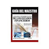9786071702746: ANALISIS E INTERPRETACION DE LOS ESTADOS FINANCIEROS: GUIA DEL MAESTRO