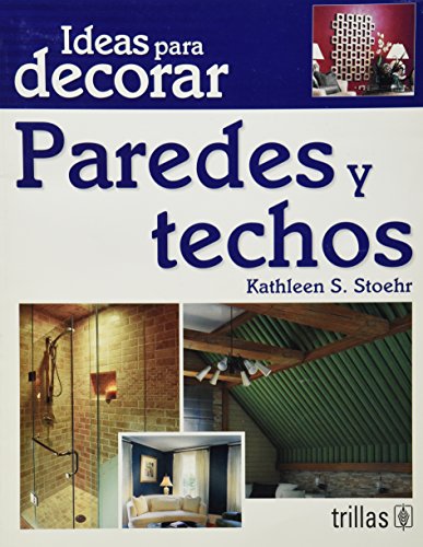 Beispielbild fr Ideas para decorar paredes y techos / The Complete Home Decorating Idea Book . zum Verkauf von Iridium_Books
