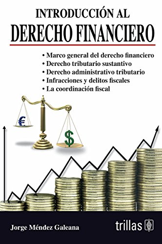 Stock image for Introduccion al derecho financiero / Introduction to Financial Law (Spanish Edition) for sale by GF Books, Inc.