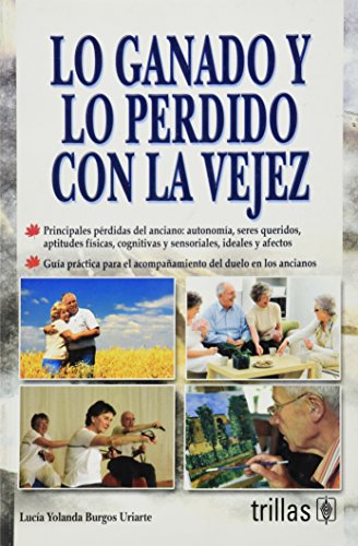 9786071703323: Lo ganado y lo perdido con la vejez/ Gains and Losses in Old Age