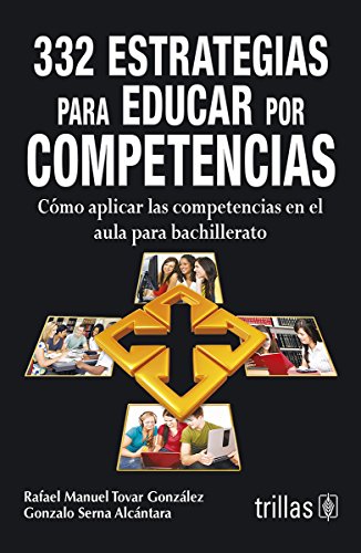 Stock image for 332 estrategias para educar por competencias / 332 strategies to educate by c. for sale by Iridium_Books