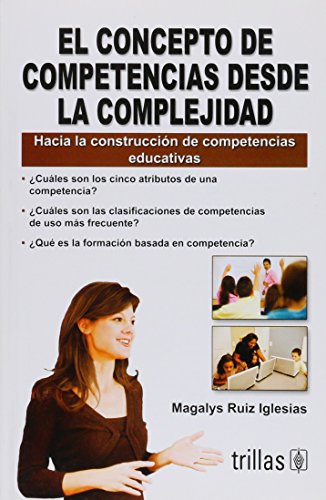 Imagen de archivo de El concepto de competencias desde la complejidad / The concept of competence . a la venta por Iridium_Books