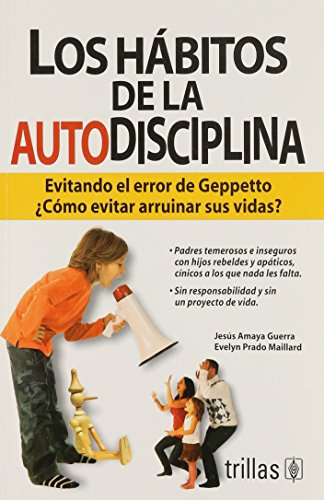 Imagen de archivo de Los habitos de la autodisciplina / The habits of self-discipline (Spanish Edition) a la venta por ThriftBooks-Dallas