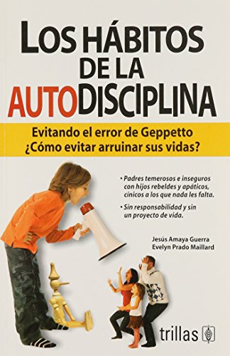 Los habitos de la autodisciplina / The habits of self-discipline (Spanish Edition) (9786071704405) by Guerra, Jesus Amaya