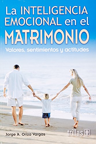 Beispielbild fr La inteligencia emocional en el matrimonio / Emotional intelligence in marria. zum Verkauf von Iridium_Books