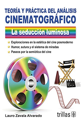 9786071705136: Teoria y practica del analisis cinematografico / Theory and Practice of Cinematographic Analysis: La seduccion luminosa / The Luminous Seduction