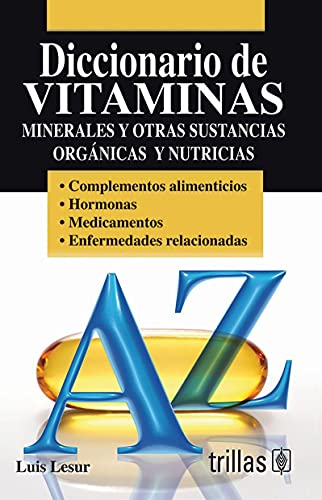 9786071705334: Diccionario de vitaminas, minerales y otras sustancias organicas y nutricias / Dictionary of vitamins, minerals and other organic substances and nutritional