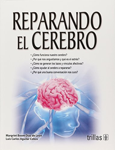 9786071705440: Reparando el cerebro / Repairing the brain (Spanish Edition)