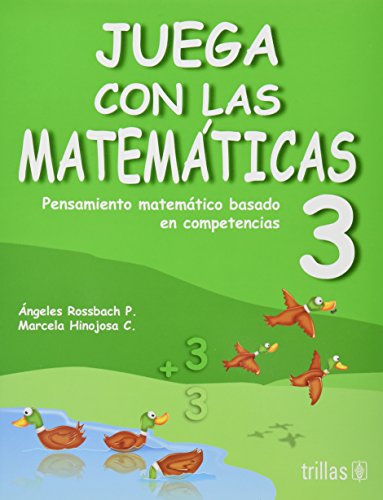 9786071705723: Juega con las matematicas 3 / Play with math: Pensamiento Matematico Basado En Competencias / Mathematical Thinking Based on Skills (Spanish Edition)