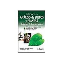 Imagen de archivo de Metodos de analisis de suelos y plantas / Methods of soil and plant analysis . a la venta por Iridium_Books