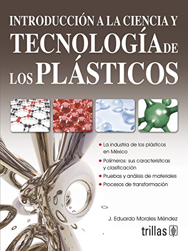 Imagen de archivo de Introduccion a la ciencia y tecnologia de los plasticos / Introduction to Pla. a la venta por Iridium_Books