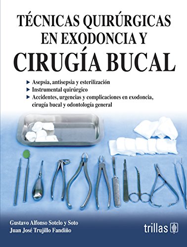 9786071706508: Tecnicas quirurgicas en exodoncia y cirugia bucal / Extraction and surgical techniques in oral surgery (Spanish Edition)