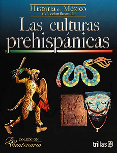 Beispielbild fr Las culturas prehispanicas / The Pre-Hispanic Cultures: Historia De Mexico / Mexico History zum Verkauf von medimops