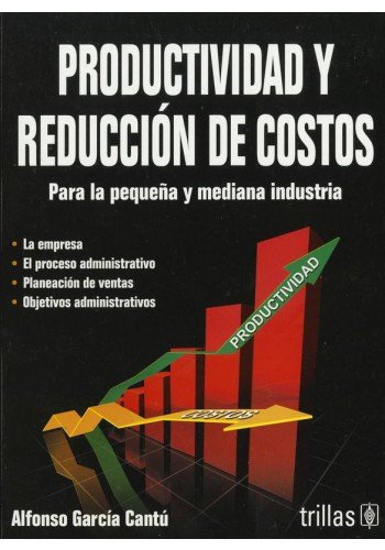 Imagen de archivo de Productividad y reduccion de costos / Productivity and cost reduction (Spanis. a la venta por Iridium_Books