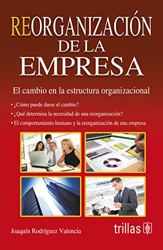 Imagen de archivo de Reorganizacion de la empresa / Company reorganization (Spanish Edition) a la venta por Books Unplugged