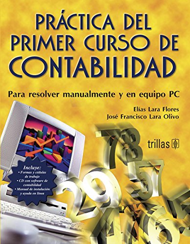 Imagen de archivo de Practica del primer curso de contabilidad: Para resolver manualmente y en equ. a la venta por Iridium_Books