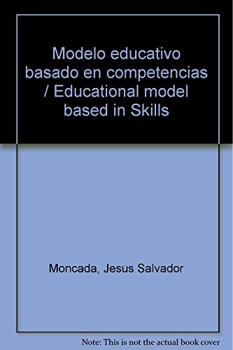 9786071707932: Modelo educativo basado en competencias / Educational model based in Skills (Spanish Edition)