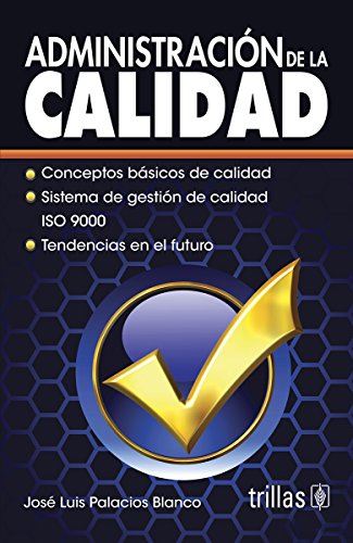 Imagen de archivo de Administracion de la calidad / Quality Management (Spanish Edition) [Paperbac. a la venta por Iridium_Books