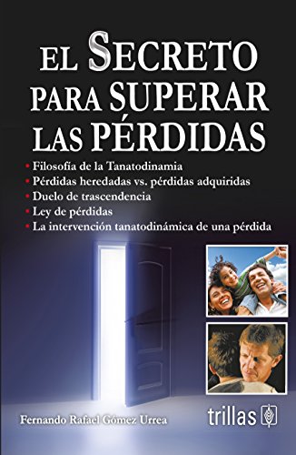 Imagen de archivo de El secreto para superar las perdidas / The secret to overcoming the losses (Spanish Edition) a la venta por Books Unplugged