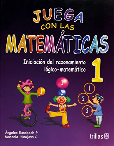 Imagen de archivo de JUEGA CON LAS MATEMATICAS 1 [Paperback] by ROSSBACH P., ANGELES a la venta por Iridium_Books