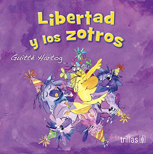 Imagen de archivo de LIBERTAD Y LOS ZOTROS [Paperback] by HARTOG, GUITTE a la venta por Iridium_Books