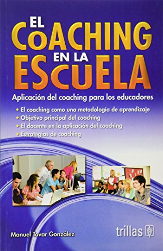 9786071711885: El coaching en la escuela. aplicacion de