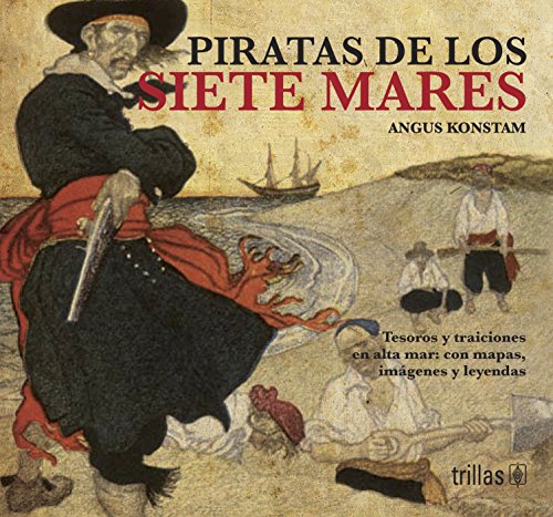 Piratas de los Siete Mares (9786071711939) by Angus Konstan