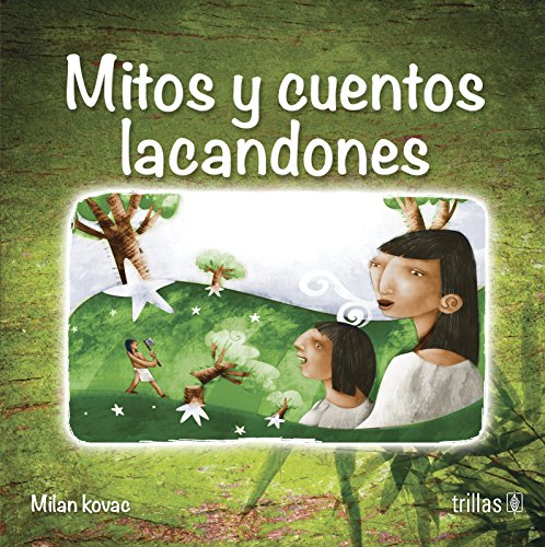 Stock image for MITOS Y CUENTOS LACANDONES [Paperback] by HOLKOVA, LUDMILA for sale by Iridium_Books