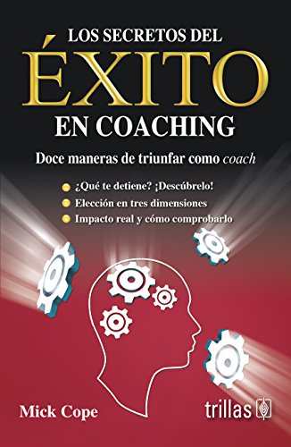 Stock image for LOS SECRETOS DEL EXITO EN COACHING [Paperback] by COPE, MICK for sale by Iridium_Books