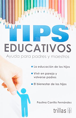 Imagen de archivo de TIPS EDUCATIVOS [Paperback] by CARRILLO FERNANDEZ, PAULINA a la venta por Iridium_Books