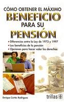 9786071714701: Cmo obtener el mximo beneficio para su pensin / How To Get The Maximum Benefit for Your Retirement