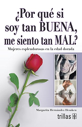 Stock image for POR QUE SI SOY TAN BUENA, ME SIENTO TAN MAL? for sale by Better World Books