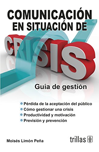 9786071715500: Comunicacin en situacin de crisis / Communication in crisis situation (Spanish Edition)