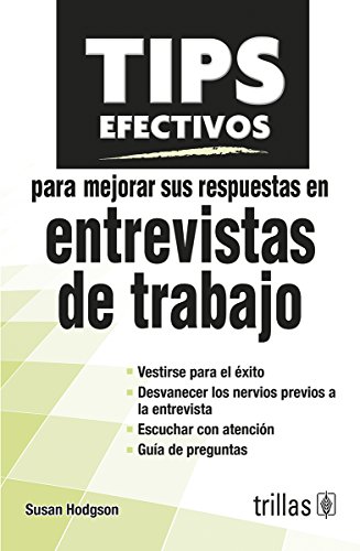 9786071715678: Tips efectivos para mejorar sus respuestas en entrevistas de trabajo / Brilliant answers to tough interview questions (Tips Efectivos / Effective Tips) (Spanish Edition)